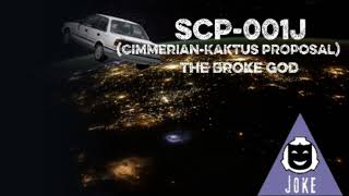 Scp-001J (Cimmerian-Kaktus Proposal/The Broke God)