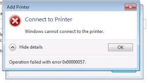 Windows cannot connect to the printer Error 0x00000057