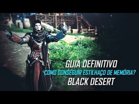 Black Desert - Guia Definitivo - Como Conseguir Estilhaços De Memória?
