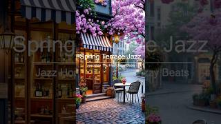 🌸Spring Terrace Jazz 🎶 #jazz #lofi #livewallpaper #shorts #aichillmusic #cafemusic #music