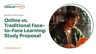 Online vs. Traditional Face-to-Face Learning: Study Proposal - Essay Example