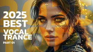 BEST OF VOCAL TRANCE 2025 — UPLIFTING YEAR IN THE MIX • PART 1