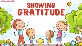Gratitude For Kids | Showing gratitude | Gratitude lesson for kids | Being Thankful | Gratitude