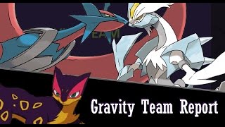 GRAVITY TEAM REPORT: Salamence & Kyurem