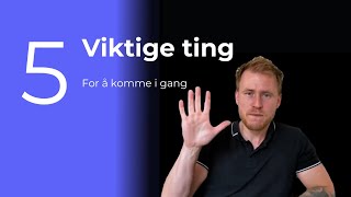Hvordan komme i gang med trening