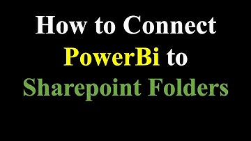 How To Connect PowerBi to Sharepoint Folders