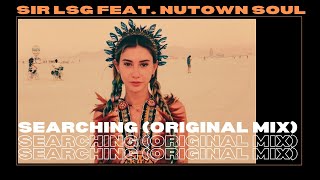 Sir LSG feat. NutownSoul - Searching (Original Mix)