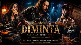 Diminta Ya Lalla Torkia Mouhal Omri Nensak Algerian Jazz Blues Reimagined Official Music Video