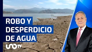 A pesar de la crisis por agua, el líquido se desperdicia y se roba