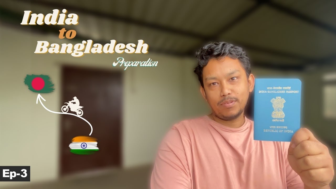 problem-khatam-nahi-horaha-india-to-bangladesh-ride-preparation-ep-3
