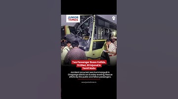Tamil Nadu Bus Collision: 11 Dead, 60 Injured | Sivaganga Two Passenger Bus Accident | Junior Times
