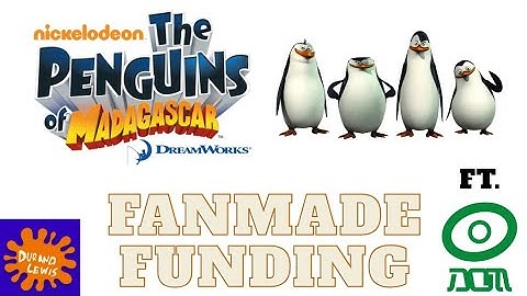 The Penguins of Madagascar Fanmade Funding (ft. @domisunfunny)