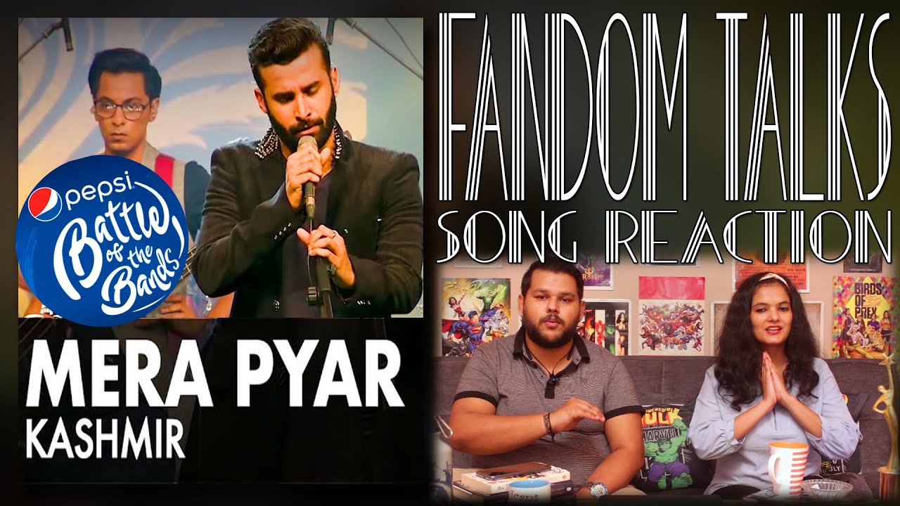 Fandom Talks | Mera Pyar | Indian Reaction | Kashmir | Pepsi Battle Of The Bands | Sushant | Aanchal
