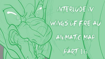Interlude IV | Wings of Fire AU | Animatic MAP | Part 16