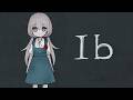 絶対に叫ばないチルなホラー実況【ib】【睡眠用・作業用】