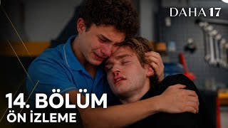 Daha 17 14. Ön İzleme \