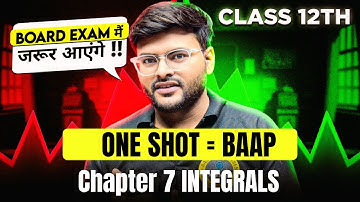 Integrals One Shot I Class 12 Maths Chapter 7 Integrals One Shot By Ashish Sir