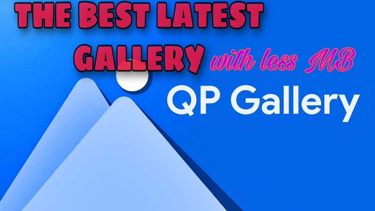 QP Gallery 8.1|QP Gallery app INTERFACE &  SETTINGS|The Best Gallery App with less MB|Gallery 2020