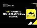 How to Get Fortnite STW Upgrade Llama Reward (2026) | Easy Guide