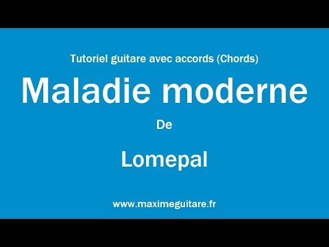 Maladie moderne (Lomepal) - Tutoriel guitare avec accords et partition en  description (Chords) - YouTube