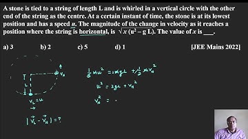 A stone is tied to a string of length L and is whirled in a vertical circle with the other end
