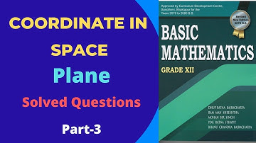 Class-12| PLANE - Part 3 | Coordinate in Space | Complete Concept on Plane | Must Watch| Sajha Notes