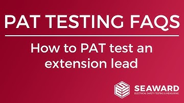 How to PAT test an extension lead - Seaward