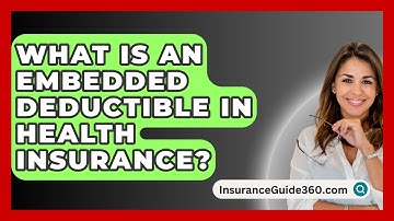 What Is An Embedded Deductible In Health Insurance? -  InsuranceGuide360.com