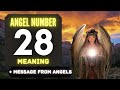 Why do you keep seeing angel number 28 everywhere exploring its meaning