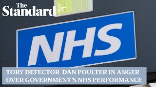 Tory defector Dan Poulter in anger over Government's NHS performance