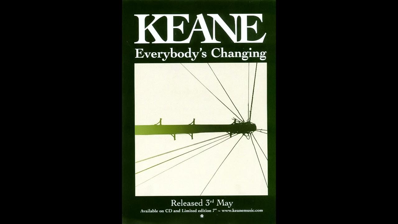 Keane changes. Keane everybody's changing 2005. Keane acoustic. Keane ноты. Keane everybody's changing.