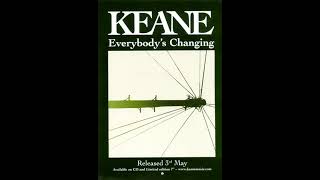 Keane - Everybody's Changing HQ (FLAC)