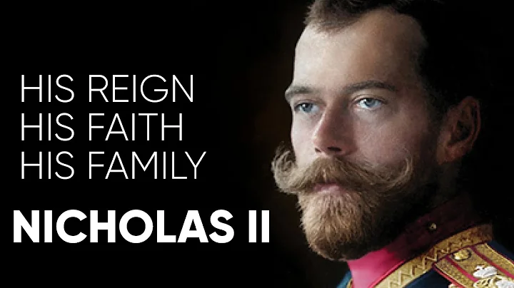 Tsar Nicholas II: His Reign, His Faith, His Family