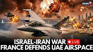 Iran-Israel LIVE: France Deploys Fighter Jets To Defend UAE Airspace As Middle East War Escalates