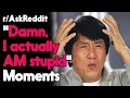 "I'am really stupid" Moments r/AskReddit Reddit Stories  | Top Posts