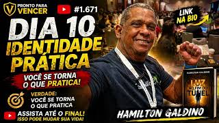Aprenda a Ser Transformado Pela Prática - #1.671 - Dia 10 de 20