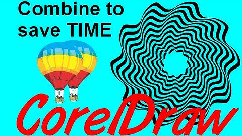 Corel Draw Tips & Tricks BLEND and COMBINE To do this