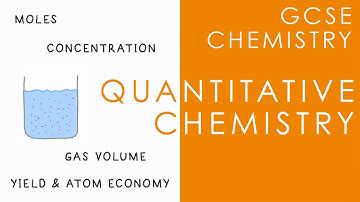 QUANTITATIVE CHEMISTRY - GCSE Chemistry