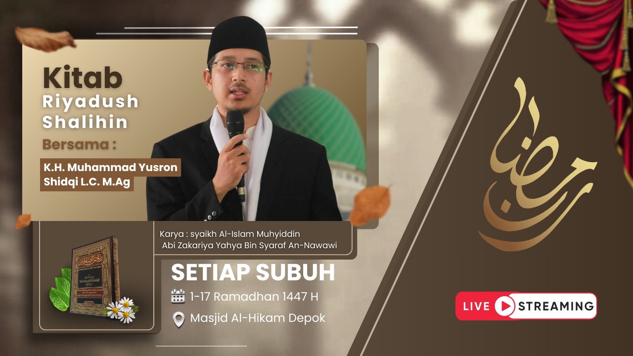 KAJIAN SUBUH RAMADAN: Kitab Riyadus Sholihin - KH. Muhammad Yusron Shidqi