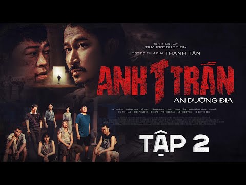 ANH T TRẦN - TẬP 2 | Phim Hành Động 2025 || Thanh Tân, Hoàng Mèo, Huy Khánh, TiTi HKT