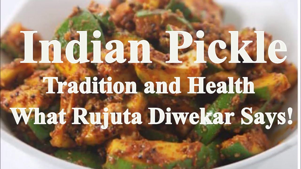 Indian Pickle Perfect Blend Of Tradition And HealthHealth Benefits