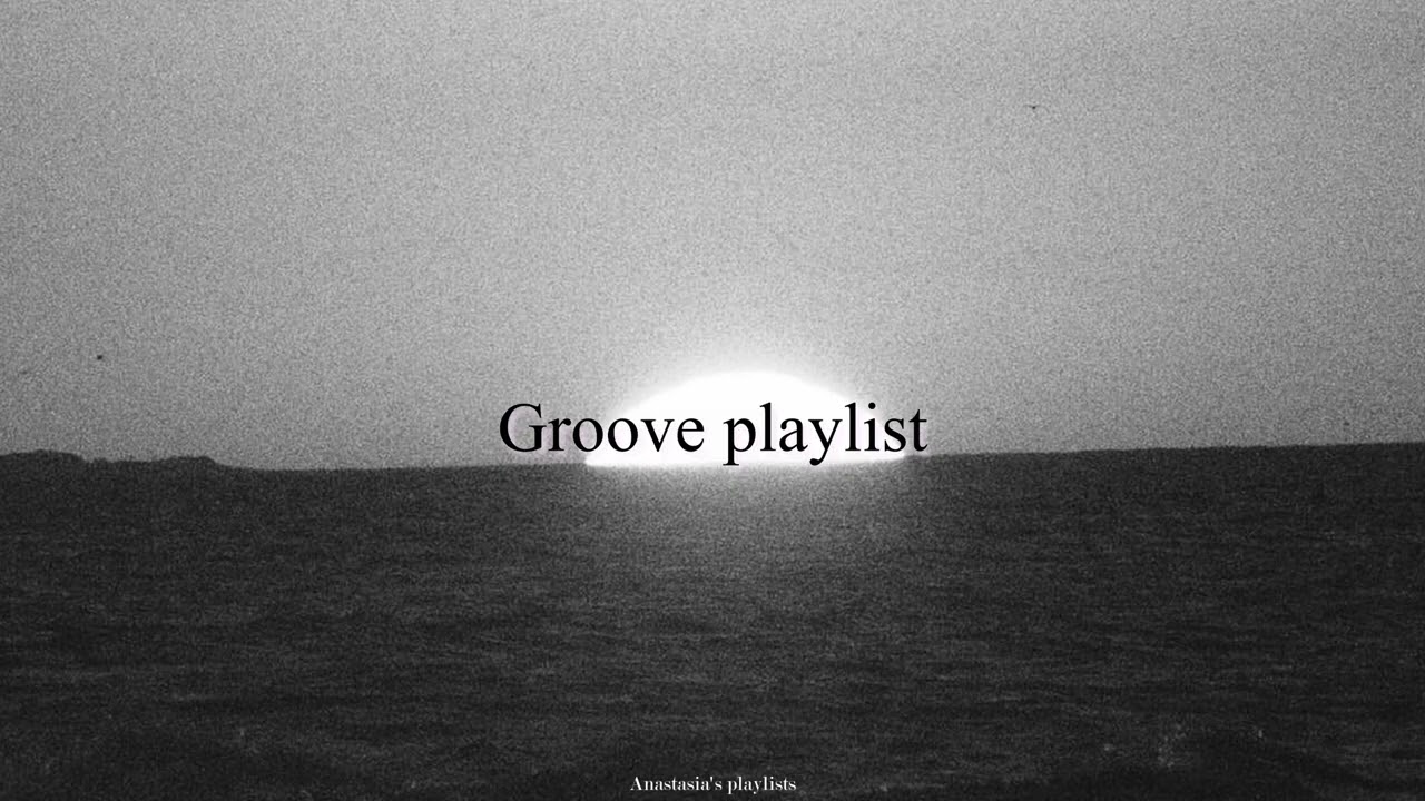 Groove playlist