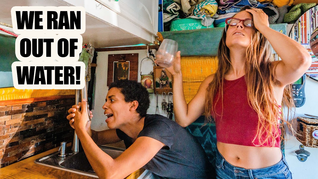 VAN LIFE PROBLEMS | WE RAN OUT OF WATER | Realities of living in a van ...