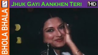 Jhuk Gayi Aankhen Teri - Lata Mangeshkar, Kishore Kumar - Bhola Bhala - Rajesh Khanna chords