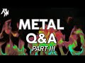 My Thoughts On Modern Day Thrash - METAL Q&amp;A: Part III