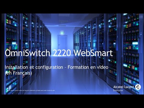 Formation : Installation et configuration de l'OmniSwich 2220 WebSmart