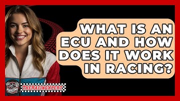 What Is An ECU And How Does It Work In Racing? - The Racing Xpert