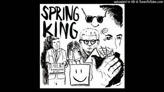 Video thumbnail of "Spring King - Better man"