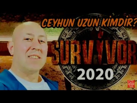 Survivor 2020 Ceyhun Uzun Kimdir Nerelidir.