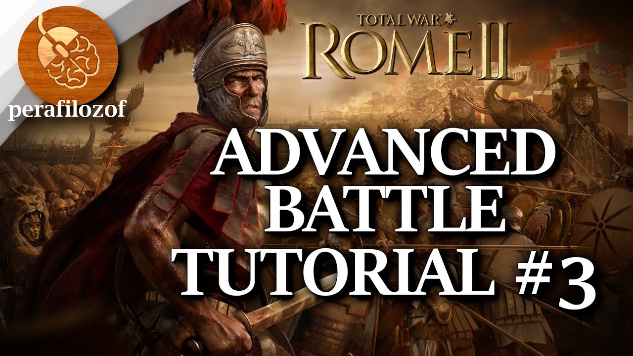 Army Tactics and unit battle maneuvers in TW Rome 2, Battle Tutorial | Advanced guide #3